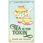 Tea is for Toxin: A Haunted Tearoom Cozy Mystery - Paperback