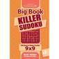 Big Book Killer Sudoku - 500 Easy to Master Puzzles 9x9 (Volume 1) - Paperback