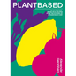 Plantbased: 80 Nourishing, Umami-Rich Recipes from the Kitchen of a Passionate Chef - Hardcover