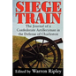 Siege Train: The Journal of a Confederate Artilleryman in Defense of Charleston - Paperback