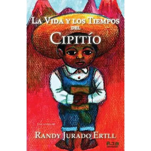 La Vida y los Tiempos de El Cipitio - Paperback