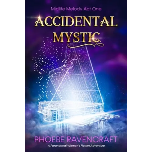 Accidental Mystic: A Paranormal Women's Fiction Adventure - Paperback
