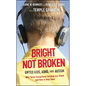 Bright Not Broken: Gifted Kids, Adhd, and Autism - Hardcover
