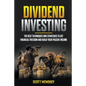 Dividend Investing: The best Techniques and Strategies to Get Financial Freedom and Build Your Passive Income - Paperback