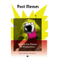 Post Memes: Seizing the Memes of Production - Paperback