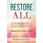 Restore All: The Blueprint For Getting It All Back - Paperback