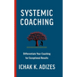 Systemic Coaching: Differentiate Your Coaching for Exceptional Results - Hardcover