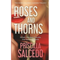Roses And Thorns: When The Past Haunts, The Future Blooms - Paperback
