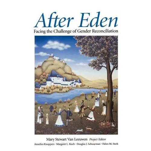 After Eden: Facing the Challenge of Gender Reconciliation - Paperback