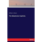 The Babylonian Captivity - Paperback