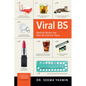 Viral Bs: Medical Myths and Why We Fall for Them - Hardcover