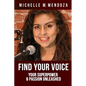 Find Your Voice: Your Superpower & Passion Unleashed - Paperback