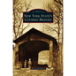 New York State's Covered Bridges - Hardcover