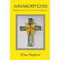 Nanamorphosis: Reflections on an Ever-Evolving Life - Paperback