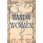 In the Hands of Women: A Gilded City Series - Paperback