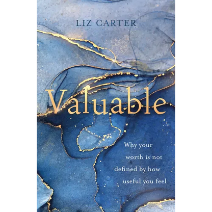 Valuable: Why Your Worth Is Not Defined by How Useful You Feel - Paperback