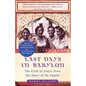Last Days in Babylon: The Exile of Iraq's Jews, the Story of My Family - Paperback