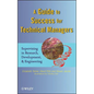 A Guide to Success for Technical Managers: Supervising in Research, Development, and Engineering - Hardcover