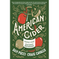 American Cider: A Modern Guide to a Historic Beverage - Paperback