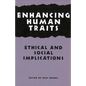 Enhancing Human Traits: Ethical and Social Implications - Paperback