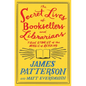 The Secret Lives of Booksellers and Librarians: Their Stories Are Better Than the Bestsellers - Hardcover