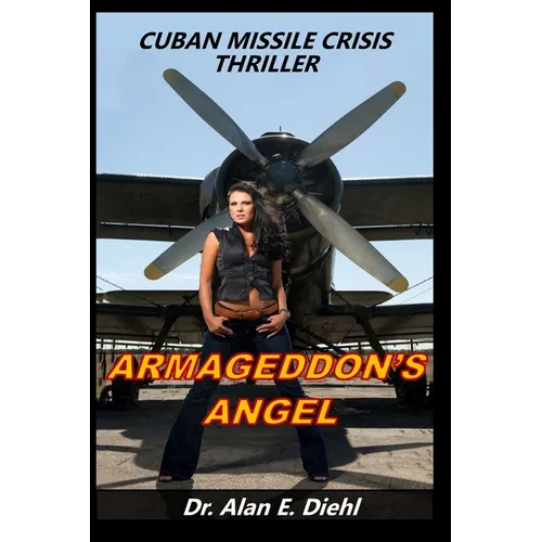 Armageddon's Angel: Cuban Missile Crisis Thriller - Paperback
