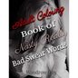 Adult Coloring Book of Nasty Really Bad Swear Words: Color the Words You Can Not Say - Paperback