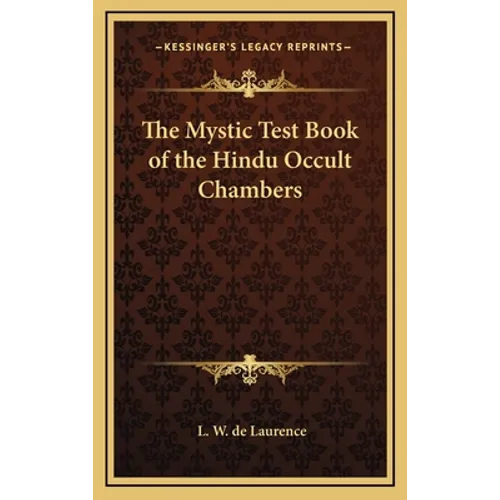 The Mystic Test Book of the Hindu Occult Chambers - Hardcover