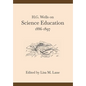 H. G. Wells on Science Education, 1886-1897 - Hardcover