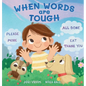 When Words Are Tough: Please, More, All Done, Eat, Thank You - Hardcover
