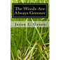 The Weeds Are Always Greener - Paperback