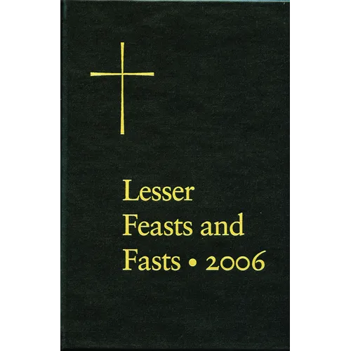 The Proper for the Lesser Feasts and Fasts: Together with the Fixed Holy Days - Hardcover