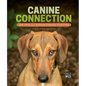 Canine Connection: How Dogs and Humans Evolved Together - Hardcover