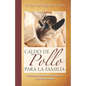 Caldo de Pollo Para la Familia: Relatos que Inspiran y Promueven la Dicha Familiar - Paperback