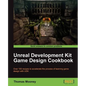 Unreal Development Kit Game Design Cookbook - Paperback