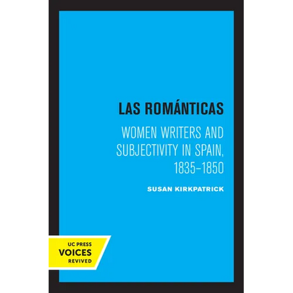 Las Romanticas: Women Writers and Subjectivity in Spain, 1835-1850 - Paperback