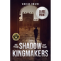 In the Shadow of the Kingmakers - Paperback