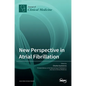 New Perspective in Atrial Fibrillation - Hardcover