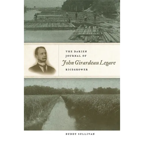 The Darien Journal of John Girardeau Legare, Ricegrower - Paperback