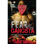 Fear My Gangsta: From Drug Dealer To Contract Killer - Paperback