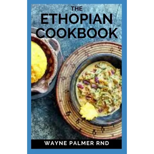 The Ethopian Cookbook: Recipes and Traditions from the Horn of Africa - Paperback