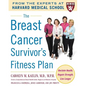 The Breast Cancer Survivor's Fitness Plan: A Doctor-Approved Workout Plan for a Strong Body and Lifesaving Results - Paperback