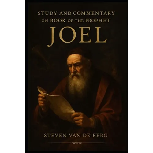 Study and Commentary on the Book of the Prophet Joel - Paperback