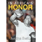 In Africa's Honor: Dick Tiger Versus Gene Fullmer III-A Blast from Nigeria's Glorious Past - Hardcover