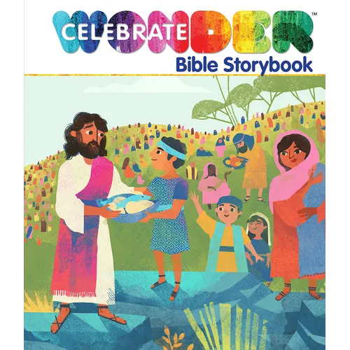 Celebrate Wonder Bible Storybook - Hardcover