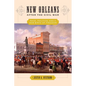 New Orleans After the Civil War: Race, Politics, and a New Birth of Freedom - Paperback