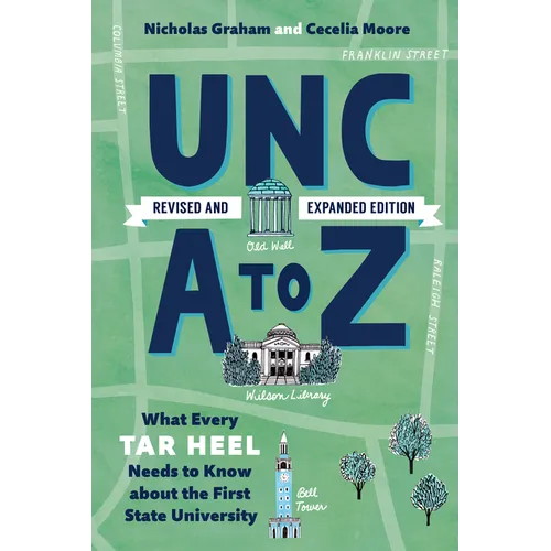 Unc A to Z: What Every Tar Heel Needs to Know about the First State University - Hardcover