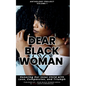 Dear Black Woman Anthology Project: Honoring the Inner Child with Love, Compassion, and Triumph: : Honoring Our Inner Child with Love, Compassion, & T - Paperback