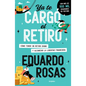 YA Te Cargó El Retiro: Cómo Tener Un Retiro Digno Y Alcanzar La Libertad Financiera / Retirement Has Become a Burden - Paperback