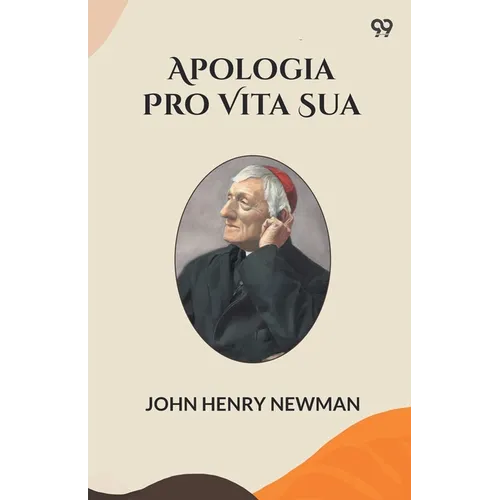Apologia Pro Vita Sua - Paperback